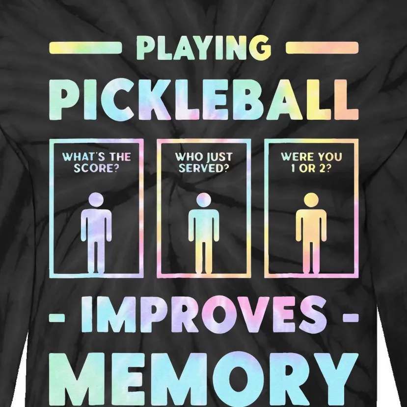 Playing Pickleball Improves Memory Dink Player Tie Dye Tie-Dye Long Sleeve Shirt