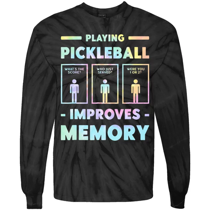 Playing Pickleball Improves Memory Dink Player Tie Dye Tie-Dye Long Sleeve Shirt