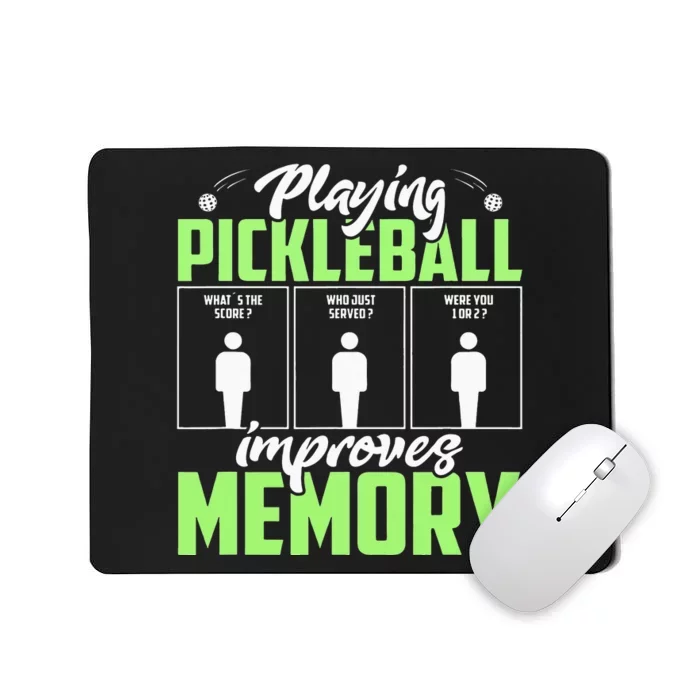 Playing Pickleball Improves Memory Dink Player Mousepad