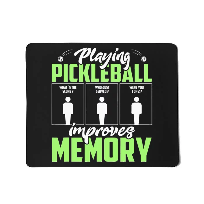 Playing Pickleball Improves Memory Dink Player Mousepad