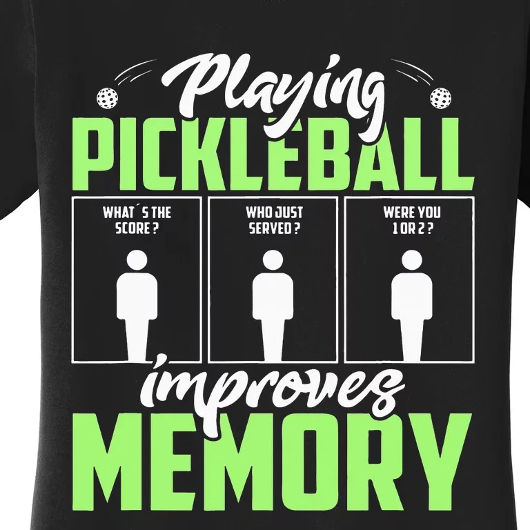 Playing Pickleball Improves Memory Dink Player Women's T-Shirt