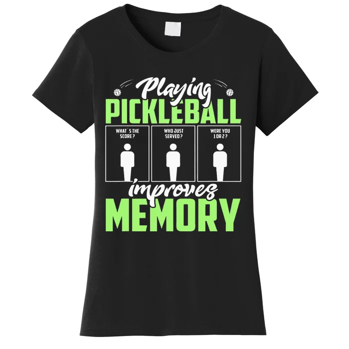 Playing Pickleball Improves Memory Dink Player Women's T-Shirt