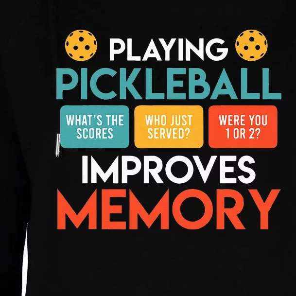 Playing Pickleball Improves Memory Pickleball Womens Funnel Neck Pullover Hood