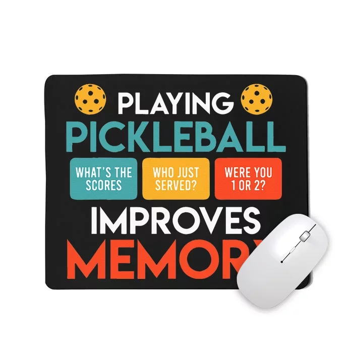 Playing Pickleball Improves Memory Pickleball Mousepad