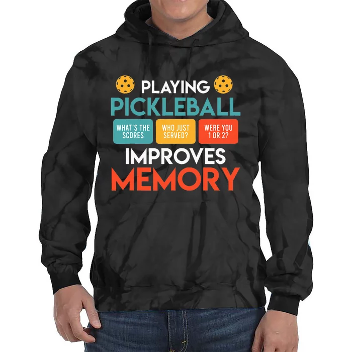 Playing Pickleball Improves Memory Pickleball Tie Dye Hoodie