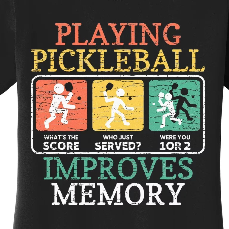 Playing Pickleball Improves Memory Pickleball Women's T-Shirt