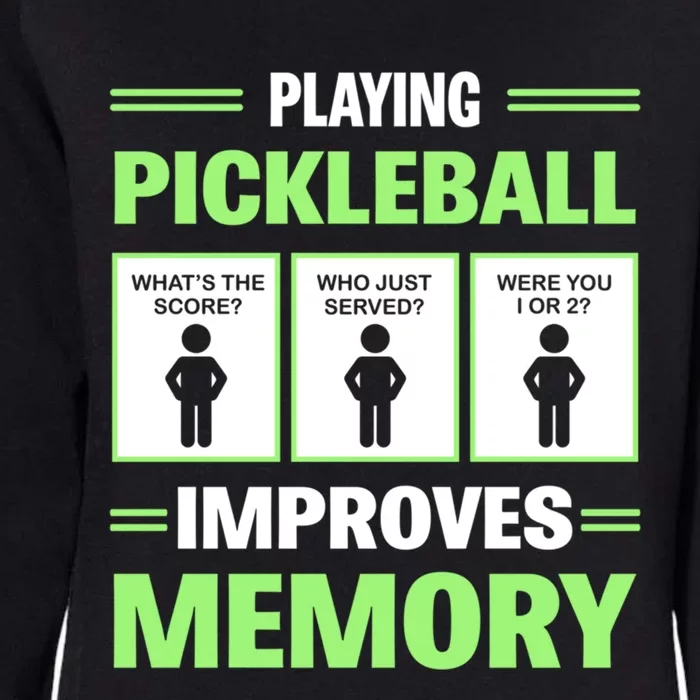 Playing Pickleball Improves Memory Cute Gift Womens California Wash Sweatshirt