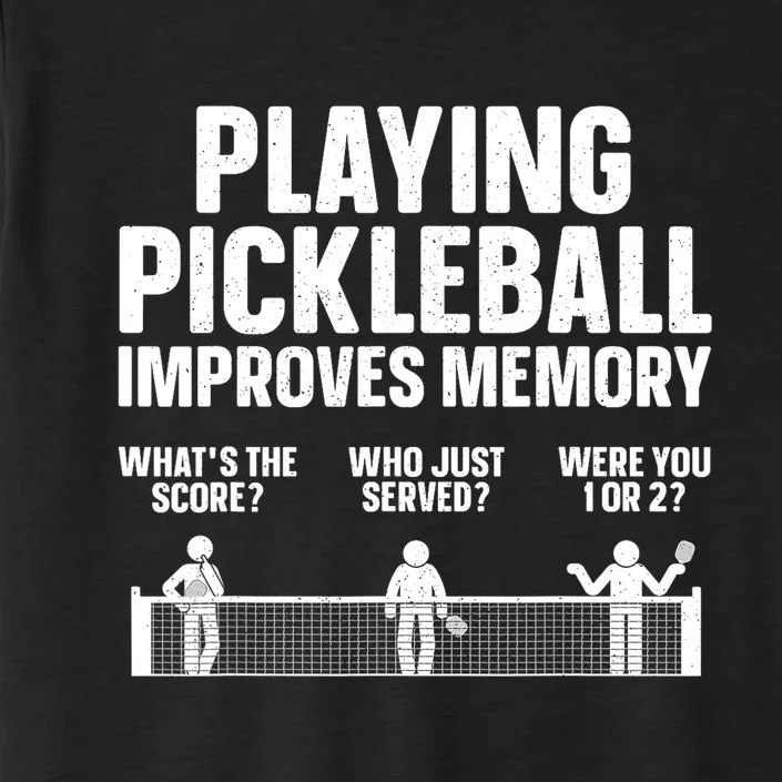 Playing Pickleball Improves Memory Sport Pickleball Lover Gift ChromaSoft Performance T-Shirt