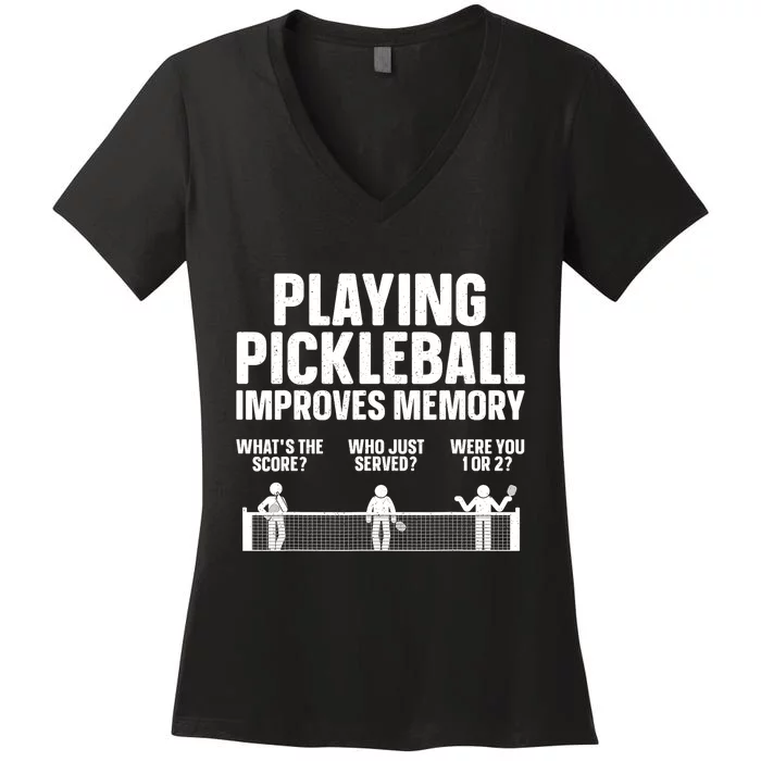 Playing Pickleball Improves Memory Sport Pickleball Lover Gift Women's V-Neck T-Shirt