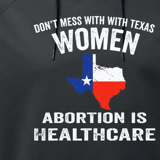 ProChoice ProAbortion is Healthcare Texas 's Rights Performance Fleece Hoodie