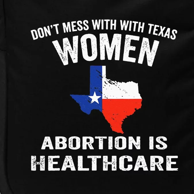 ProChoice ProAbortion is Healthcare Texas 's Rights Impact Tech Backpack