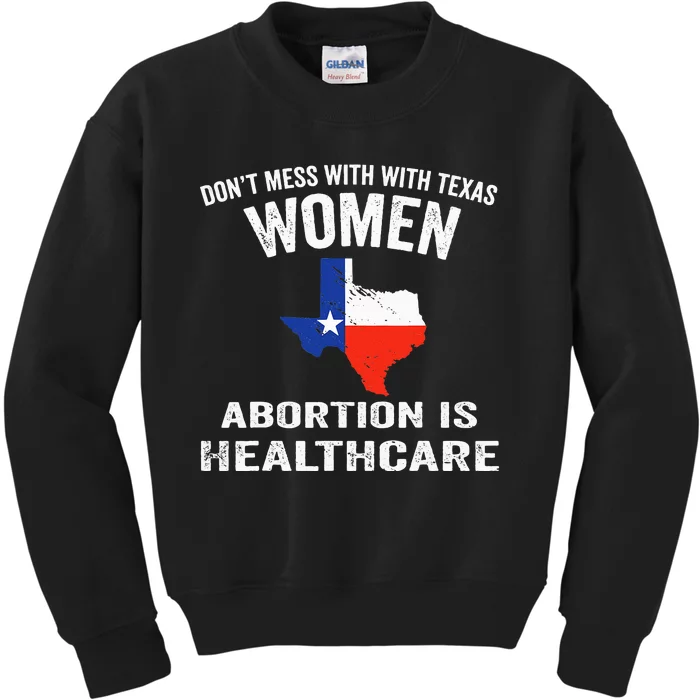 ProChoice ProAbortion is Healthcare Texas 's Rights Kids Sweatshirt