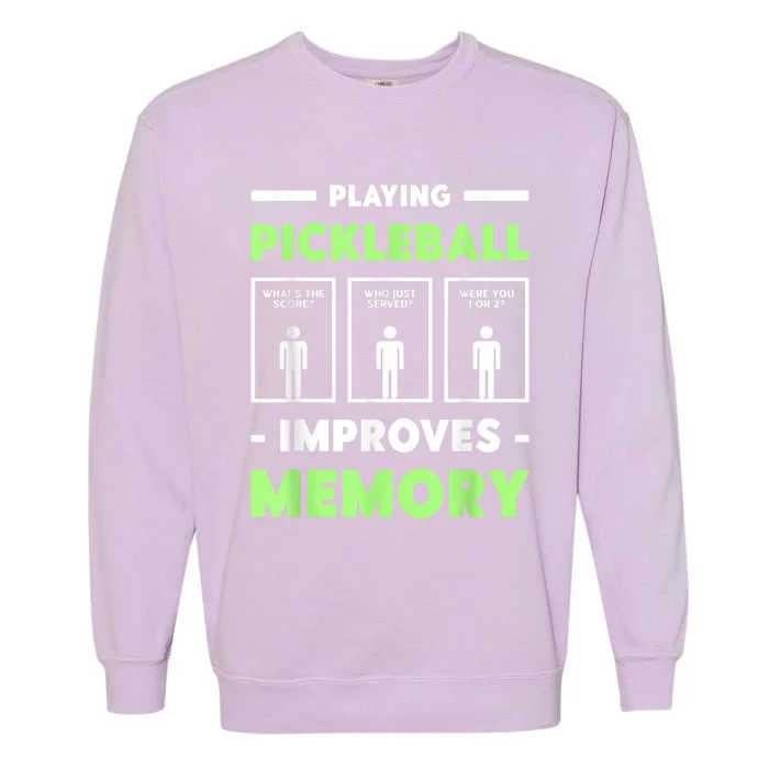 Playing Pickleball Improves Memory Dink Player Garment-Dyed Sweatshirt