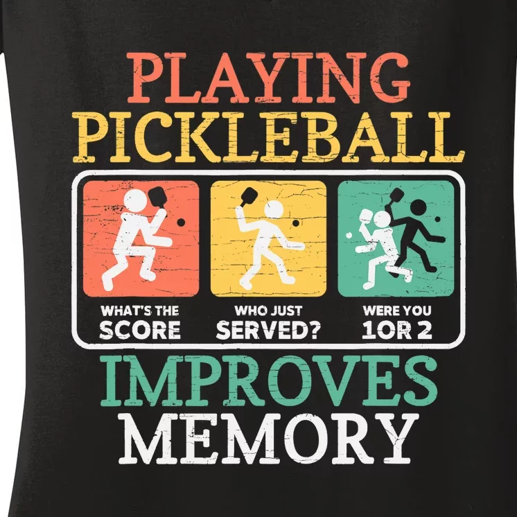 Playing Pickleball Improves Memory Pickleball Women's V-Neck T-Shirt