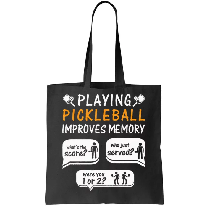 Playing Pickleball Improves Memory Pickleball Player Tote Bag