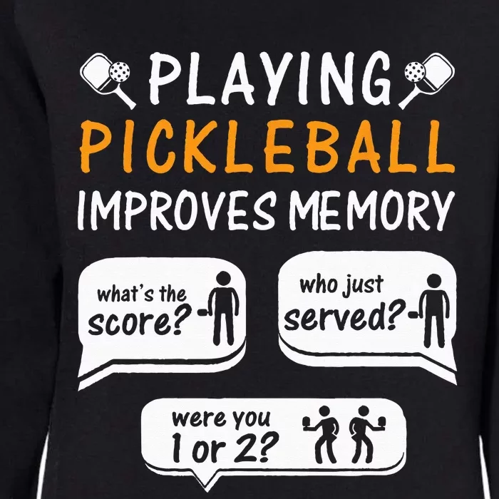 Playing Pickleball Improves Memory Pickleball Player Womens California Wash Sweatshirt