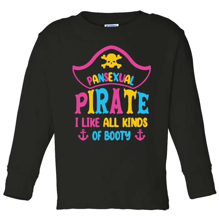 Pansexual Pirate I Like All Kinds Of Booty Toddler Long Sleeve Shirt