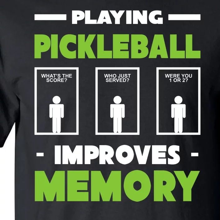 Playing Pickleball Improves Memory Tall T-Shirt