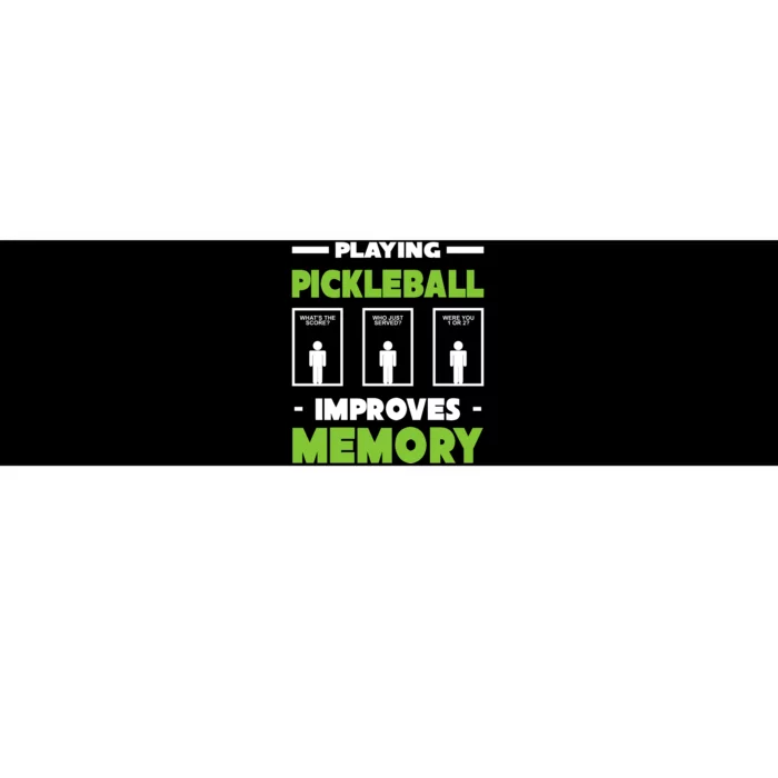 Playing Pickleball Improves Memory Bumper Sticker