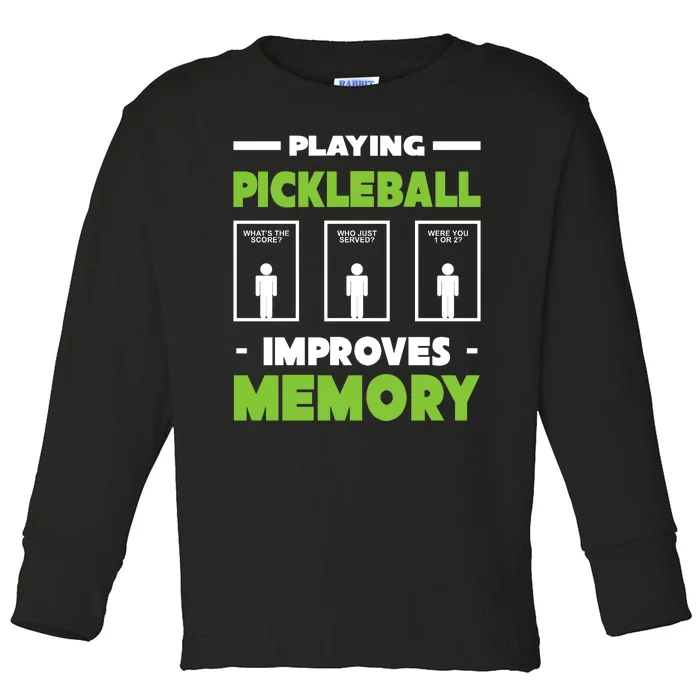 Playing Pickleball Improves Memory Toddler Long Sleeve Shirt