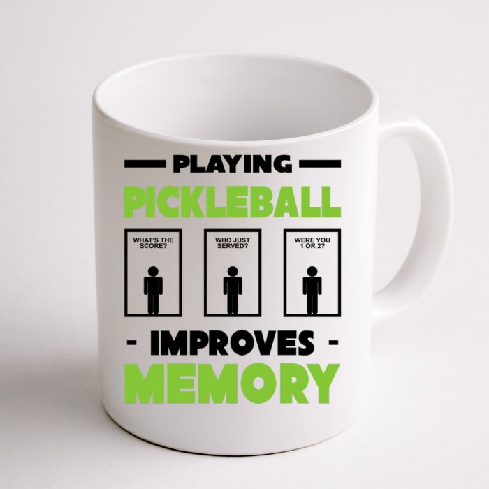 Playing Pickleball Improves Memory Front & Back Coffee Mug