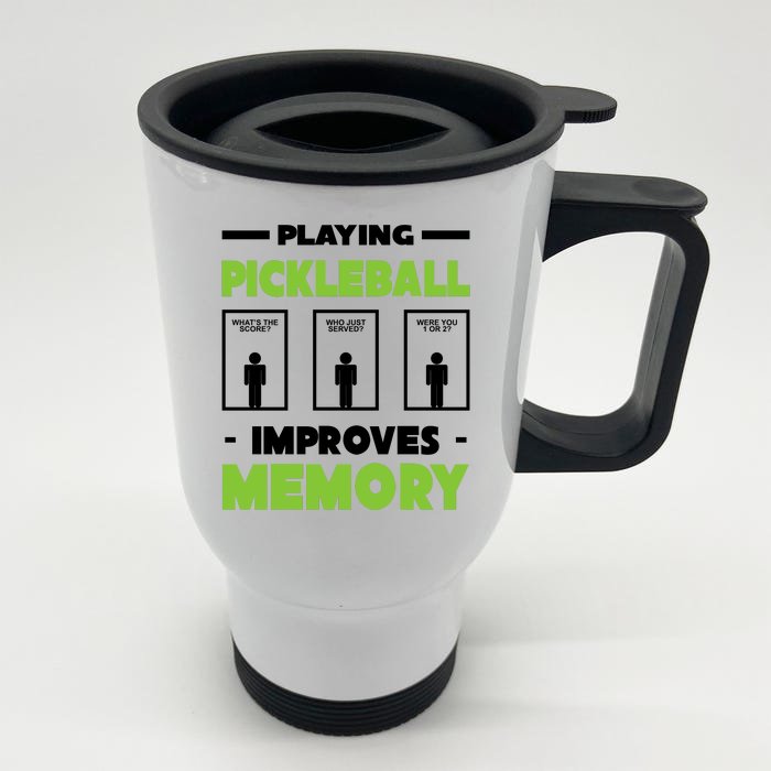 Playing Pickleball Improves Memory Front & Back Stainless Steel Travel Mug