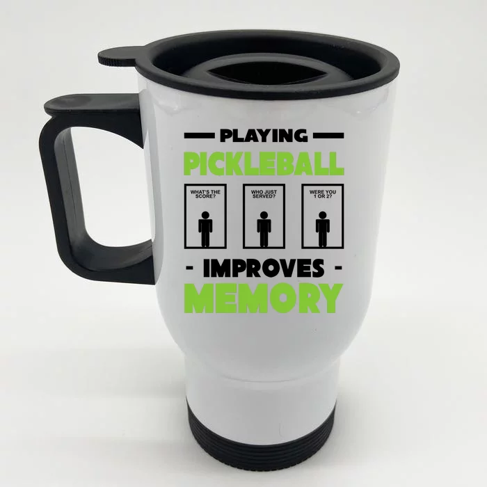 Playing Pickleball Improves Memory Front & Back Stainless Steel Travel Mug