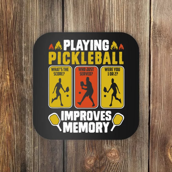 Playing Pickleball Improves Memory Funny Pickleball Player Coaster