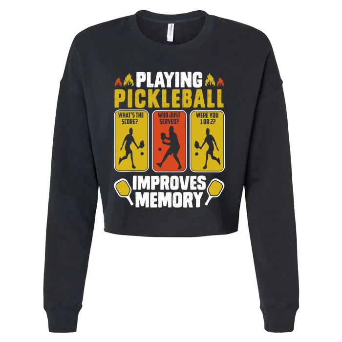 Playing Pickleball Improves Memory Funny Pickleball Player Cropped Pullover Crew