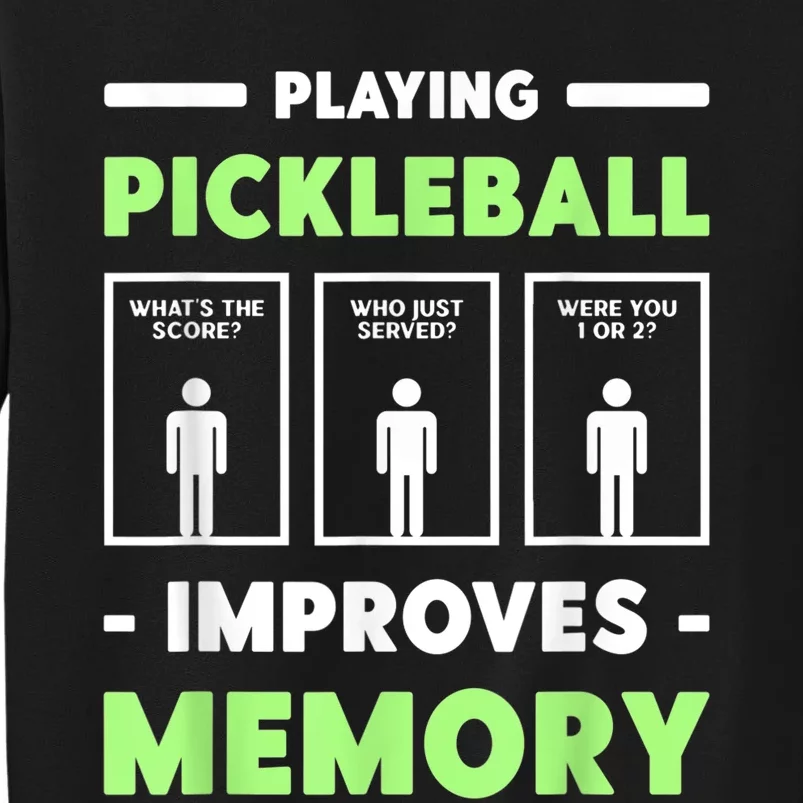 Playing Pickleball Improves Memory Dink Player Sweatshirt