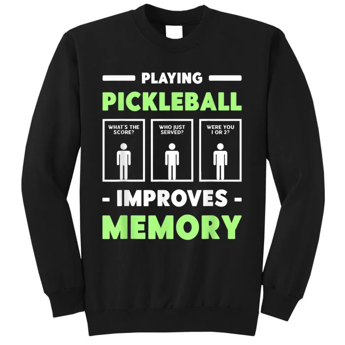 Playing Pickleball Improves Memory Dink Player Sweatshirt