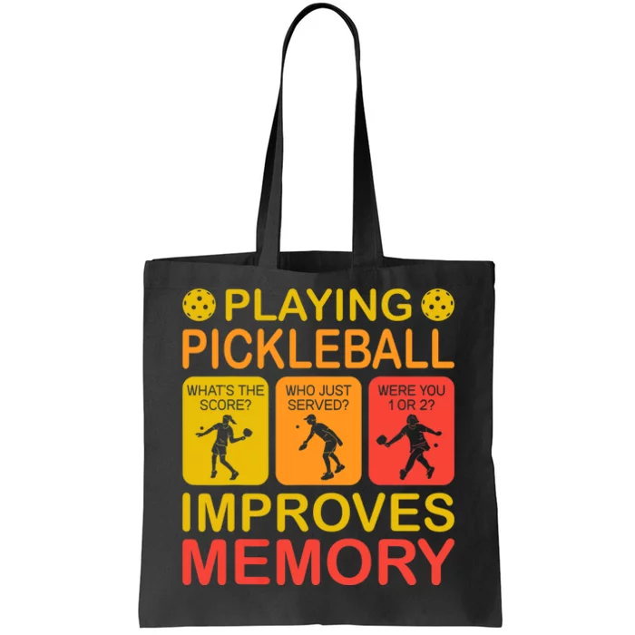 Playing Pickleball Improves Memory Dink Player Tote Bag