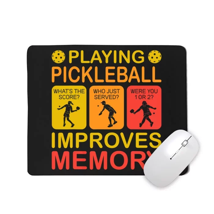 Playing Pickleball Improves Memory Dink Player Mousepad