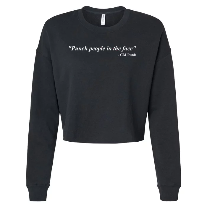 Punch People In The Face Cm Punk Cropped Pullover Crew