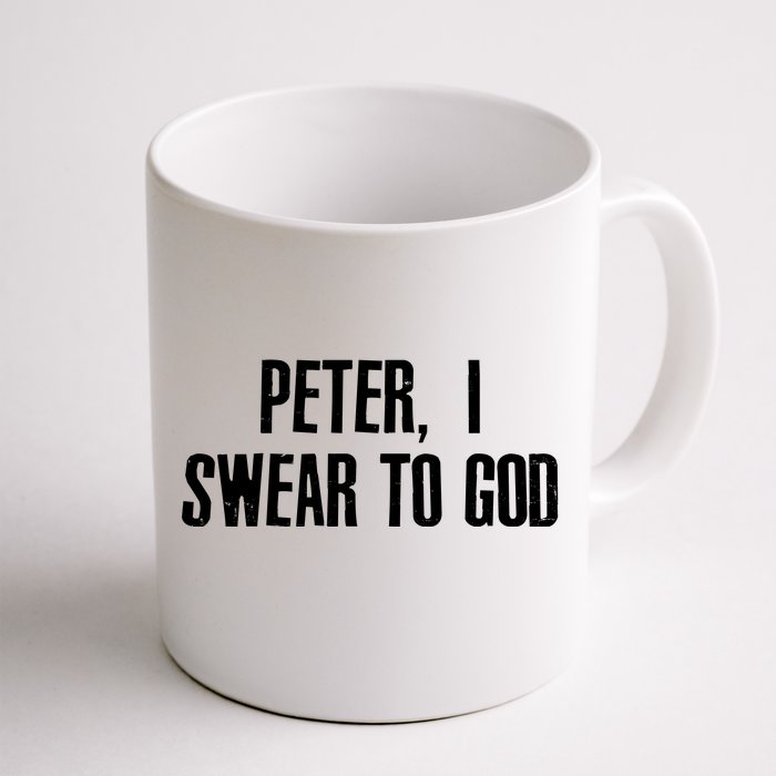 Passover Peter I Swear To God Front & Back Coffee Mug