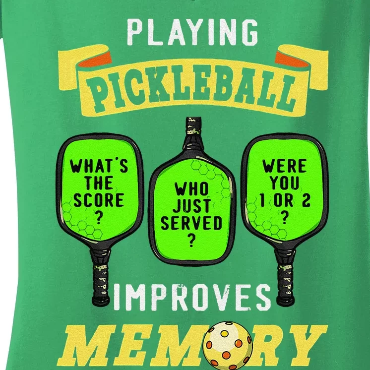 Playing Pickleball Improves Memory Pickleball Retirement Women's V-Neck T-Shirt