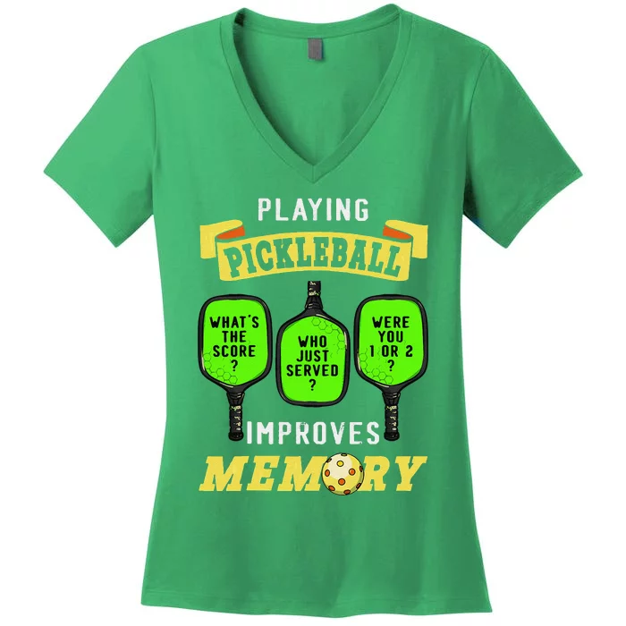 Playing Pickleball Improves Memory Pickleball Retirement Women's V-Neck T-Shirt