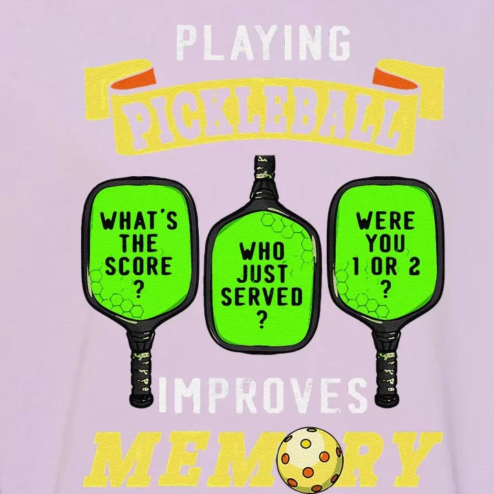 Playing Pickleball Improves Memory Pickleball Retirement Garment-Dyed Sweatshirt