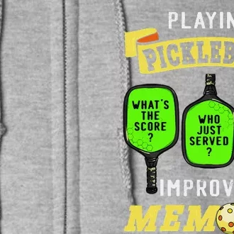 Playing Pickleball Improves Memory Pickleball Retirement Full Zip Hoodie