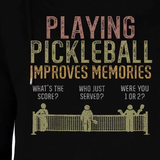 Playing Pickleball Improves Memory  Pickleballers Womens Funnel Neck Pullover Hood