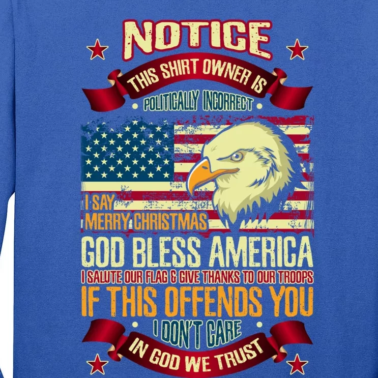 Patriotic Politically Incorrect God Bless America Gift Tall Long Sleeve T-Shirt