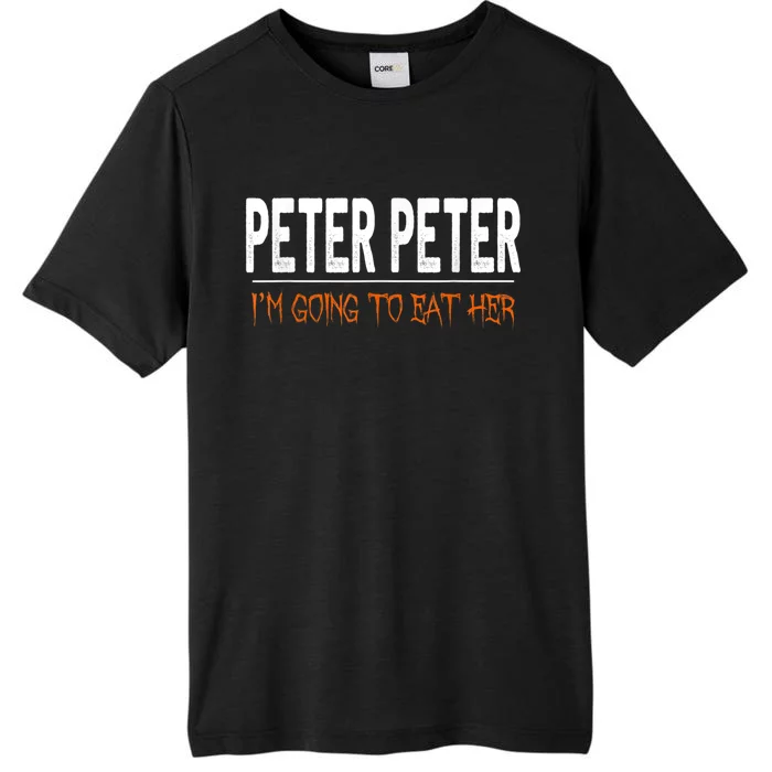 Peter Peter I'm Going To Eat Her Halloween Costume ChromaSoft Performance T-Shirt