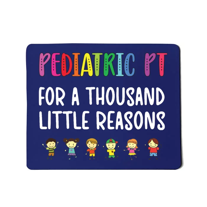 Pediatric PT Kids Pediatric Physical Therapist Mousepad