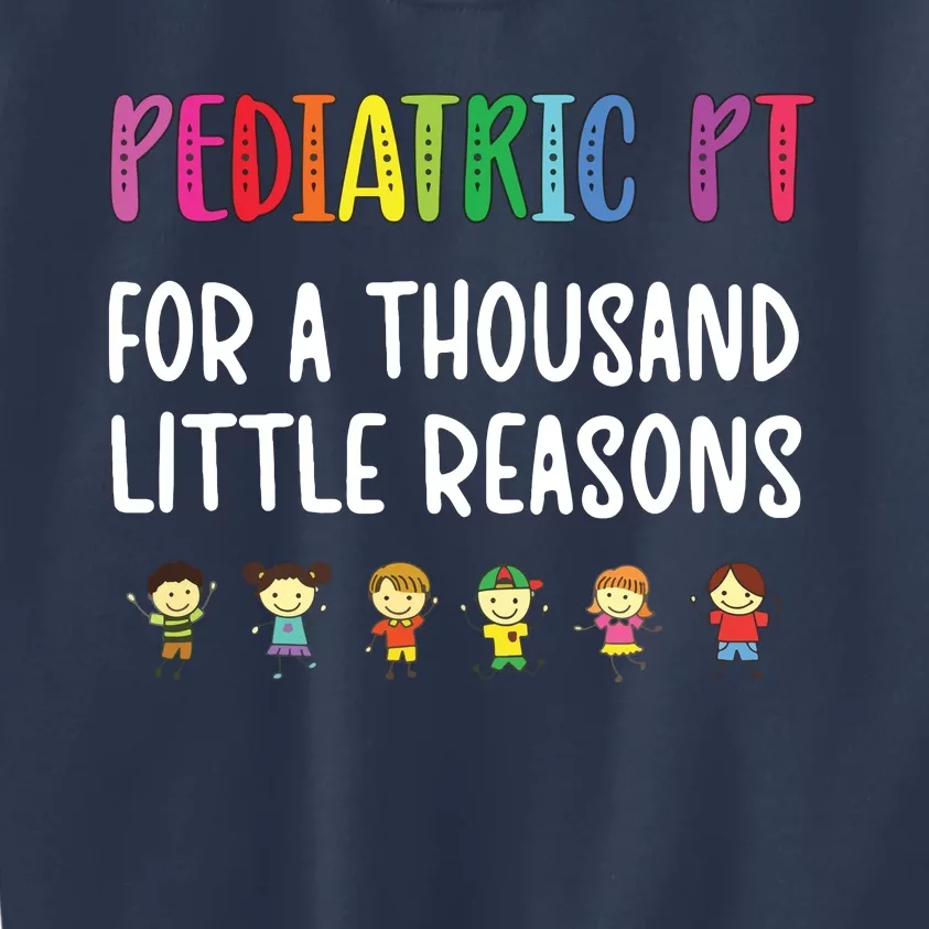 Pediatric PT Kids Pediatric Physical Therapist Kids Sweatshirt