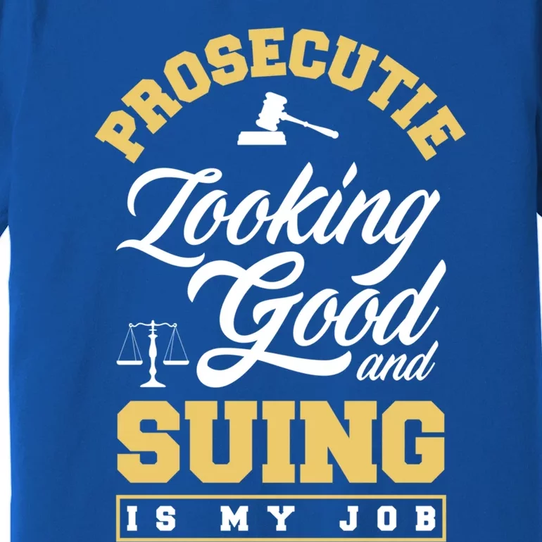 Prosecutor Paralegal Lawyer Prosecutie Gift Premium T-Shirt