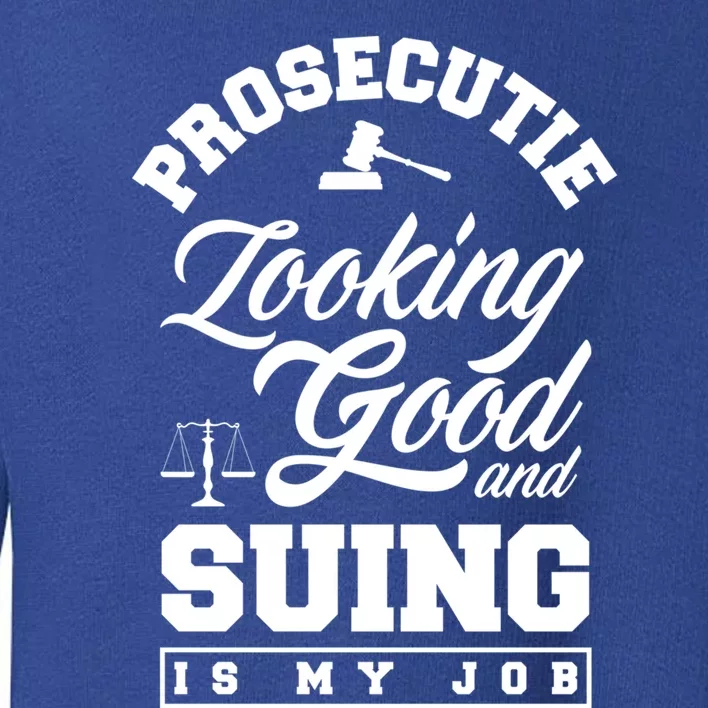 Prosecutor Paralegal Lawyer Prosecutie Gift Toddler Sweatshirt