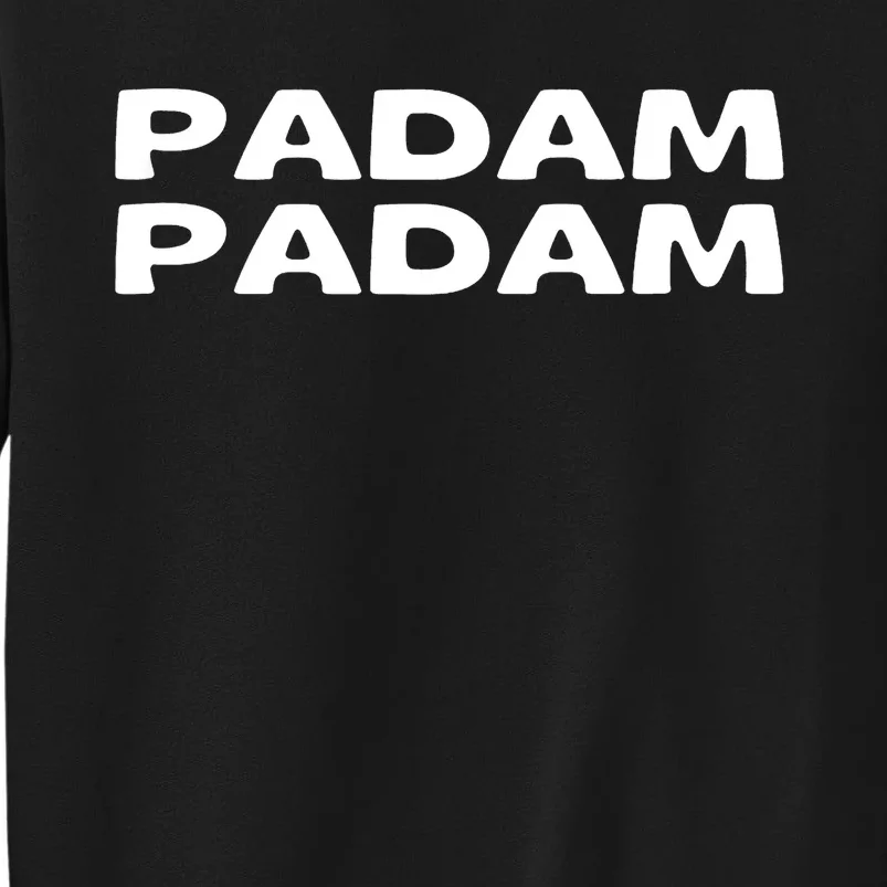 Padam Padam LGBTQ Pride Month Tall Sweatshirt