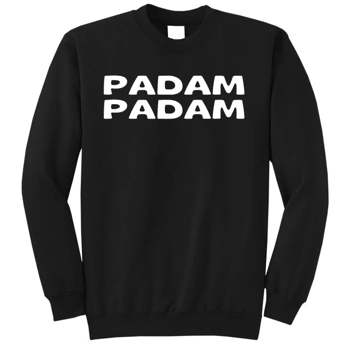 Padam Padam LGBTQ Pride Month Tall Sweatshirt