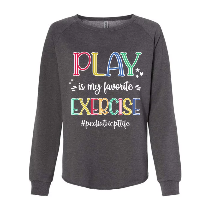 Pediatric PT Life Pediatric Physical Therapist Womens California Wash Sweatshirt