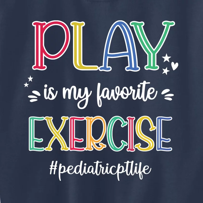 Pediatric PT Life Pediatric Physical Therapist Kids Sweatshirt